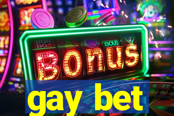 gay bet